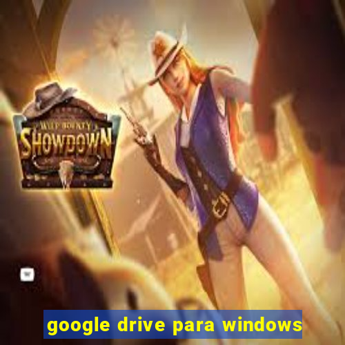 google drive para windows